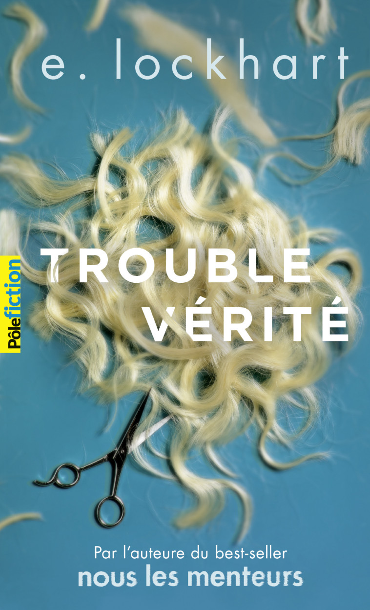 TROUBLE VERITE - E. Lockhart, Nathalie Peronny - GALLIMARD JEUNE