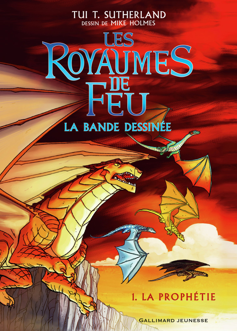 Les Royaumes de Feu - Tui T. Sutherland, Mike Holmes, Vanessa Rubio-Barreau - GALLIMARD JEUNE