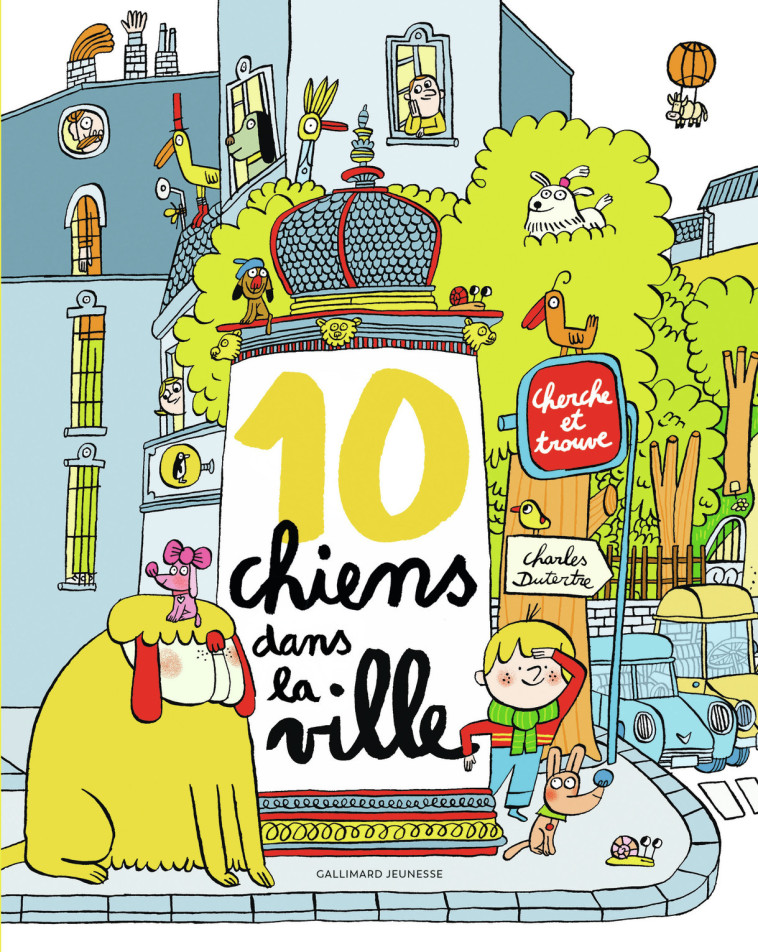 10 CHIENS DANS LA VILLE - Charles Dutertre - GALLIMARD JEUNE