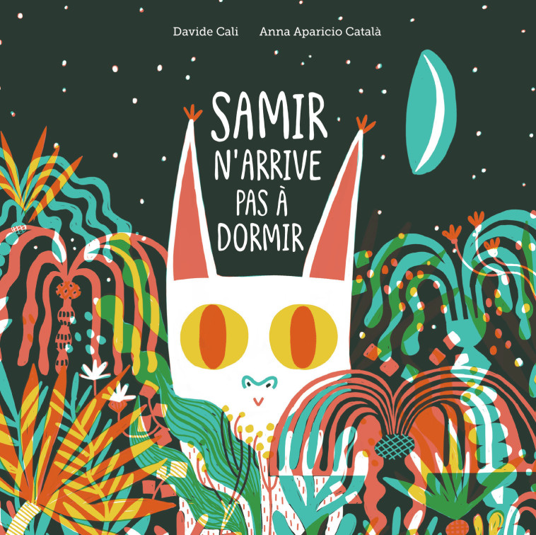 SAMIR N-ARRIVE PAS A DORMIR - Davide Cali, Anna Aparicio Català - GALLIMARD JEUNE