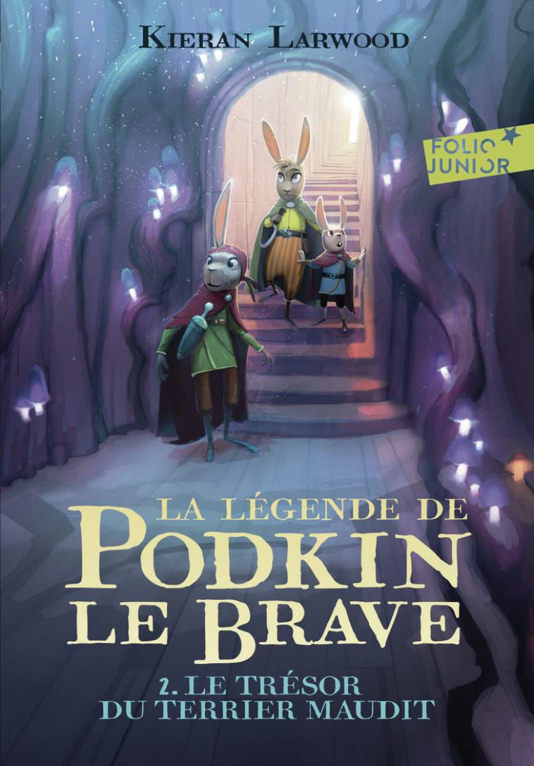 LA LEGENDE DE PODKIN LE BRAVE - VOL02 - LE TRESOR DU TERRIER MAUDIT - Kieran Larwood, David Wyatt, Catherine Gibert, Kieran Larwood, David Wyatt, Catherine Gibert - GALLIMARD JEUNE