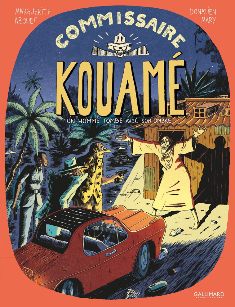 COMMISSAIRE KOUAME - VOL02 - UN HOMME TOMBE AVEC SON OMBRE - Donatien Mary, Marguerite Abouet - GALLIMARD BD