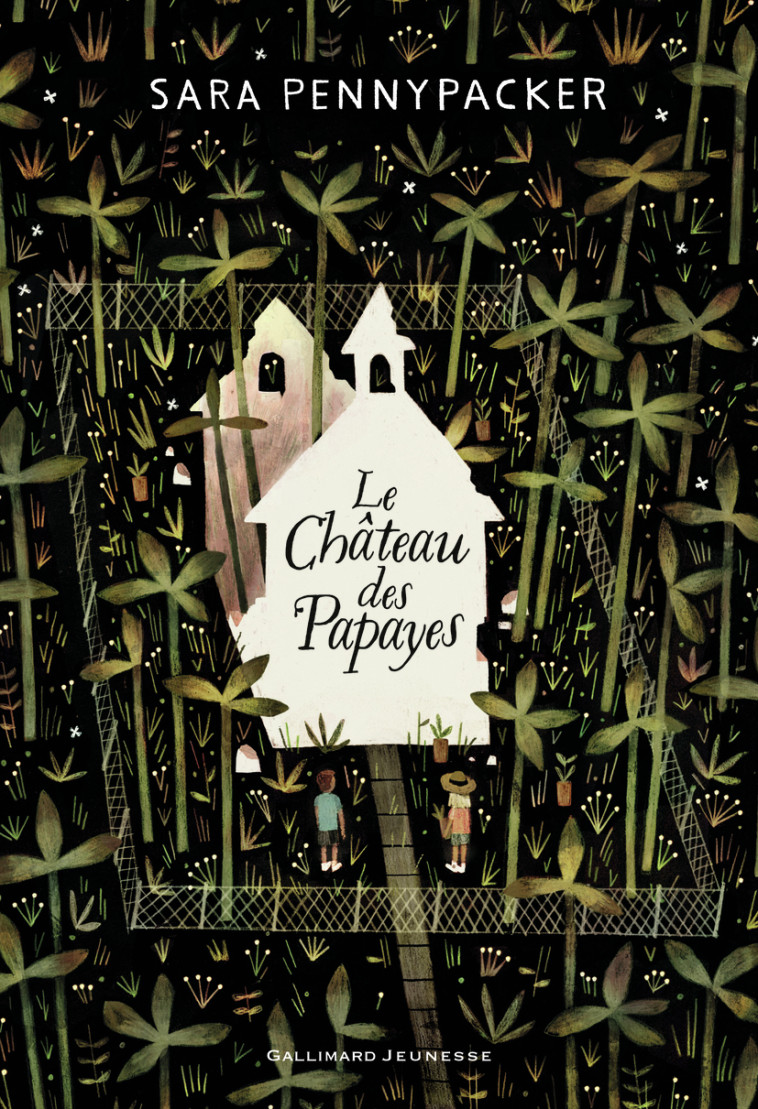 LE CHATEAU DES PAPAYES - Sara Pennypacker, Faustina Fiore - GALLIMARD JEUNE