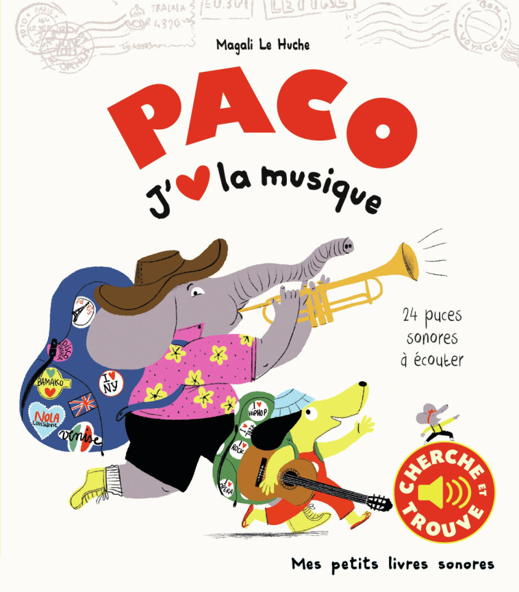 PACO. J-AIME LA MUSIQUE - 24 PUCES SONORES A ECOUTER - Magali Le Huche, Magali Le Huche - GALLIMARD JEUNE