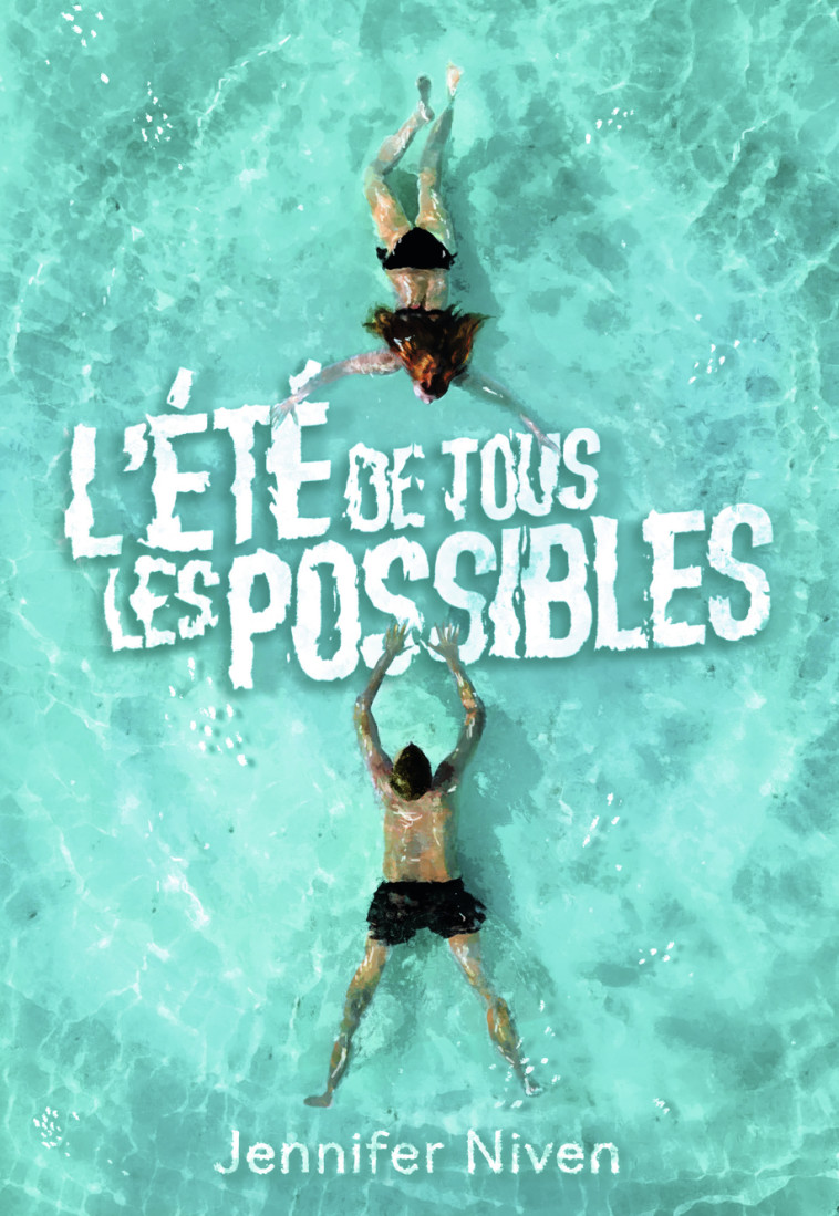 L-ETE DE TOUS LES POSSIBLES - Jennifer Niven, Vanessa Rubio-Barreau - GALLIMARD JEUNE