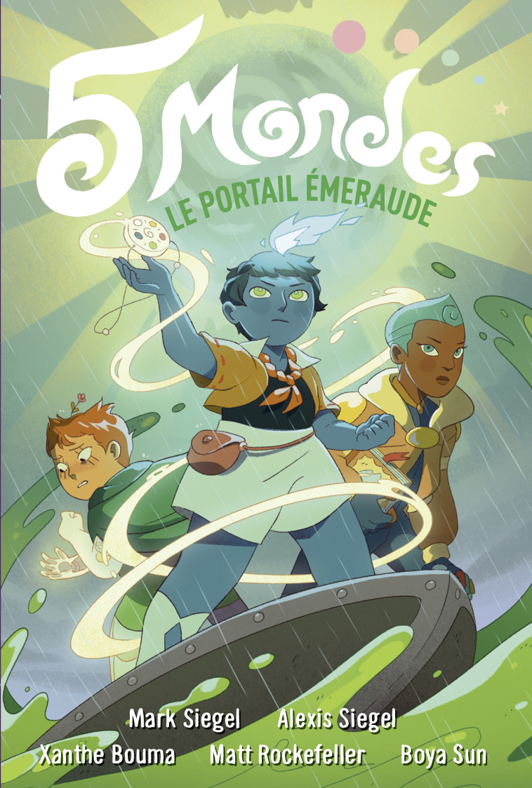 5 MONDES - VOL05 - LE PORTAIL EMERAUDE - Alexis Siegel, Mark Siegel, Matt Rockefeller, Boya Sun, Xanthe Bouma, Olivier Perez - GALLIMARD BD