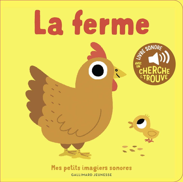 LA FERME - DES SONS A ECOUTER, DES IMAGES A REGARDER - Marion Billet - GALLIMARD JEUNE