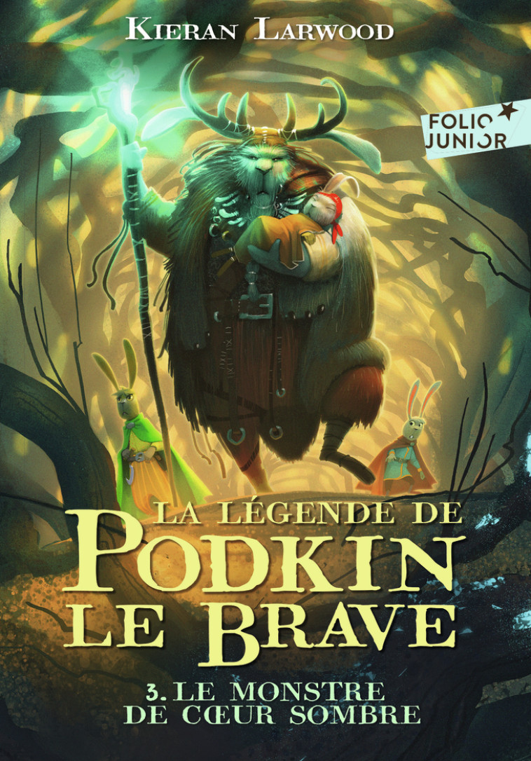 LA LEGENDE DE PODKIN LE BRAVE - VOL03 - LE MONSTRE DE COEUR SOMBRE - Kieran Larwood, David Wyatt, Catherine Gibert - GALLIMARD JEUNE