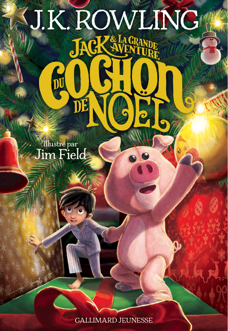 JACK ET LA GRANDE AVENTURE DU COCHON DE NOEL - J.K. ROWLING, Jim Field, Jean-François Ménard - GALLIMARD JEUNE