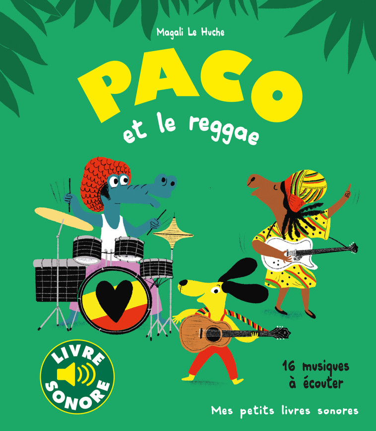 Paco et le reggae - Magali Le Huche - GALLIMARD JEUNE