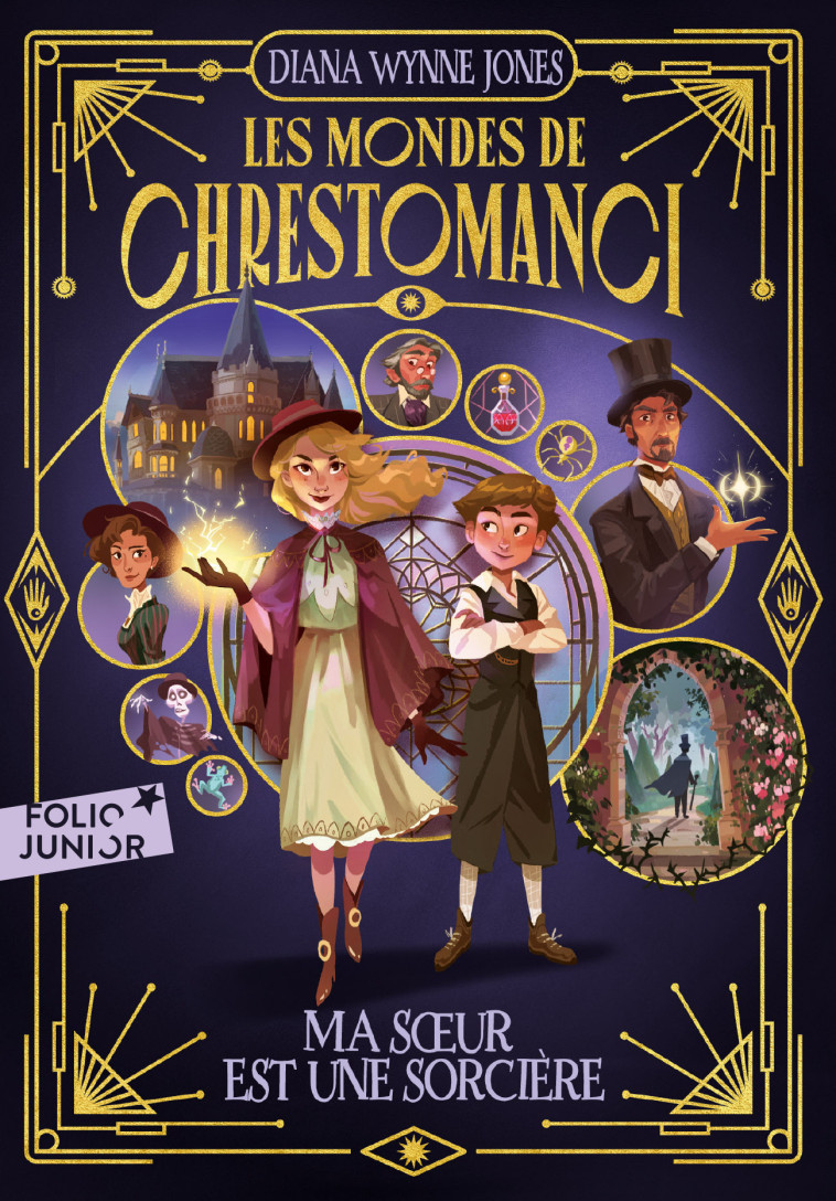 LES MONDES DE CHRESTOMANCI - T01 - MA SOEUR EST UNE SORCIERE - Diana Wynne Jones, Florence Seyvos - GALLIMARD JEUNE