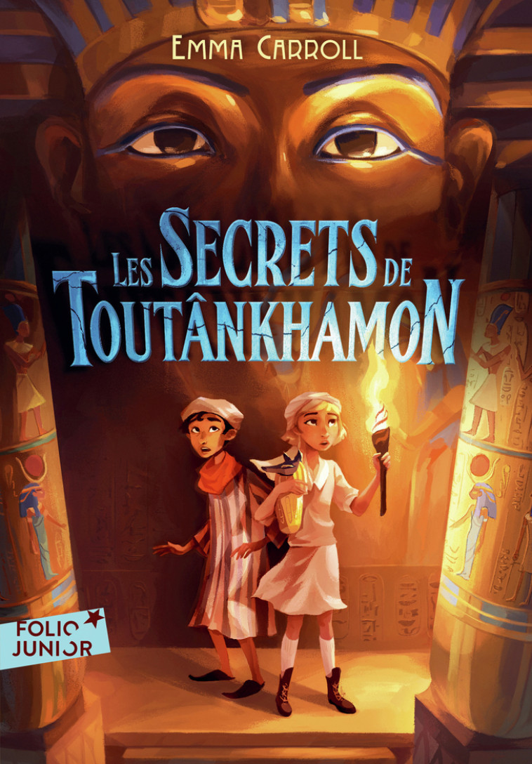 LES SECRETS DE TOUTANKHAMON - Emma Carroll, Marie Leymarie - GALLIMARD JEUNE