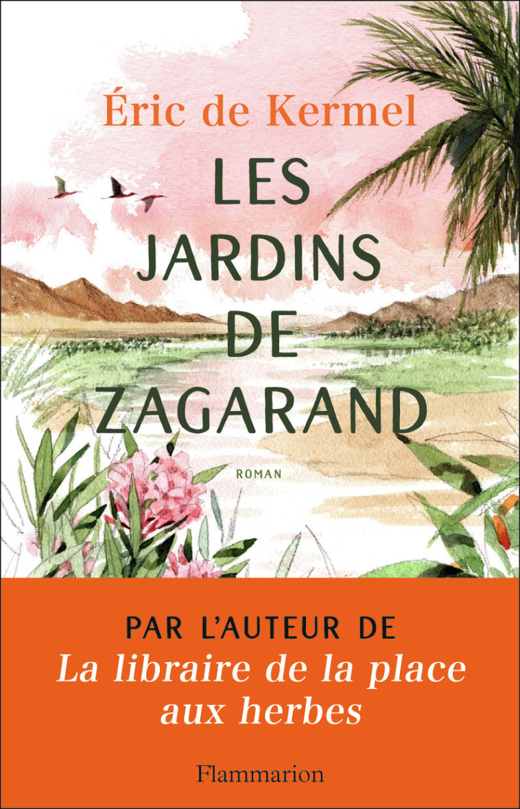 LES JARDINS DE ZAGARAND - Éric de Kermel, Valentine Plessy - FLAMMARION