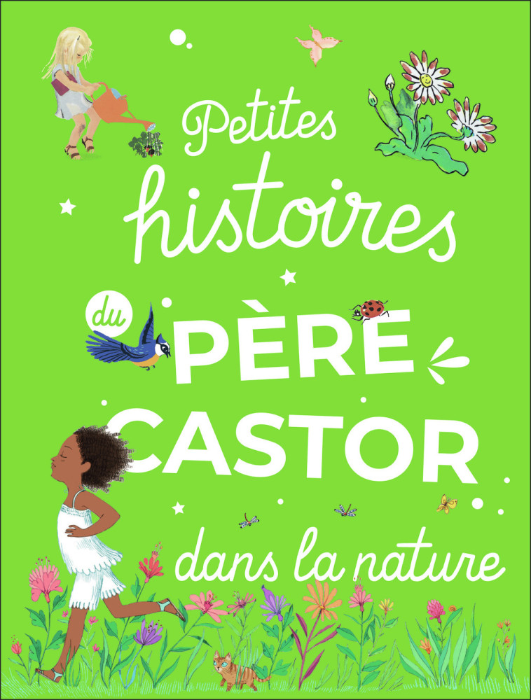 PETITES HISTOIRES DU PERE CASTOR DANS LA NATURE -  Collectif - PERE CASTOR