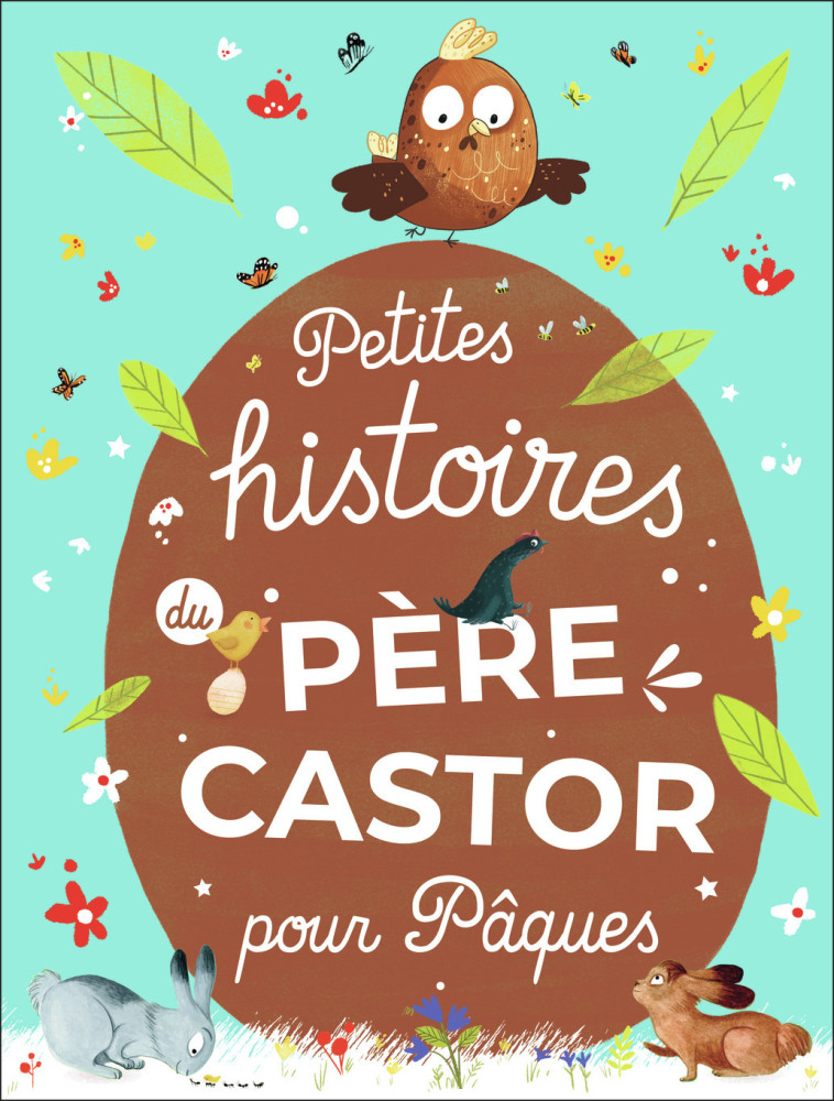 PETITES HISTOIRES DU PERE CASTOR POUR PAQUES -  Collectif - PERE CASTOR