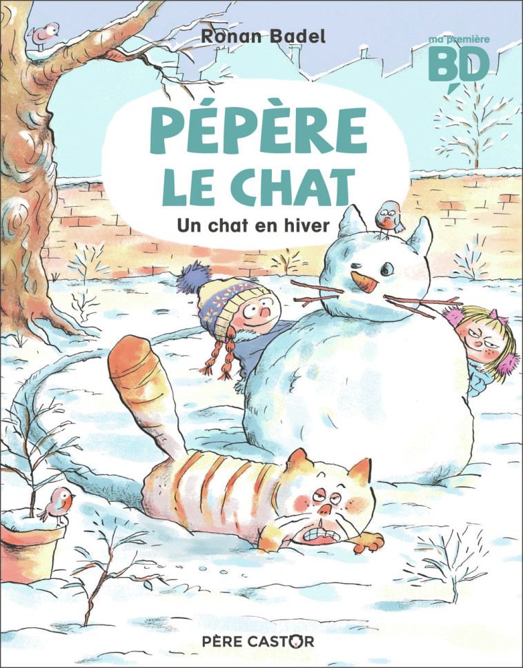 PEPERE LE CHAT - T05 - UN CHAT EN HIVER - Ronan Badel - PERE CASTOR