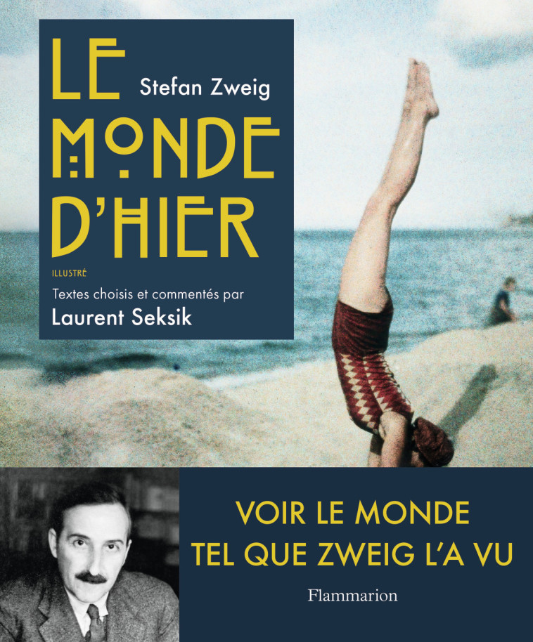 Le Monde d'hier - Stefan Zweig, Laurent Seksik, Jean-Paul Zimmermann - FLAMMARION