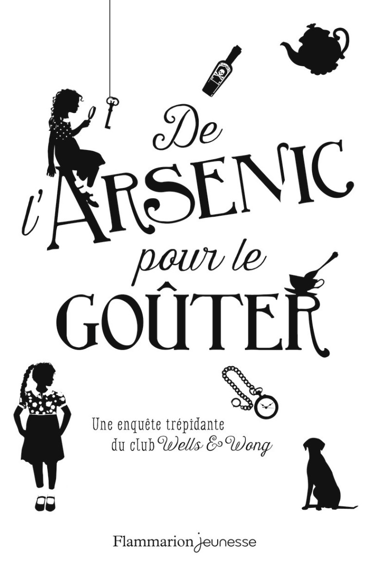 DE L-ARSENIC POUR LE GOUTER - Robin Stevens, Faustina Fiore - FLAM JEUNESSE