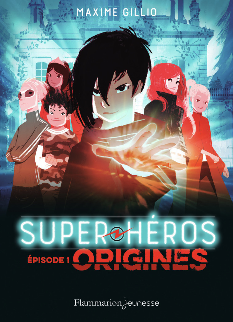 SUPER-HEROS - VOL01 - ORIGINES - Maxime Gillio - FLAM JEUNESSE