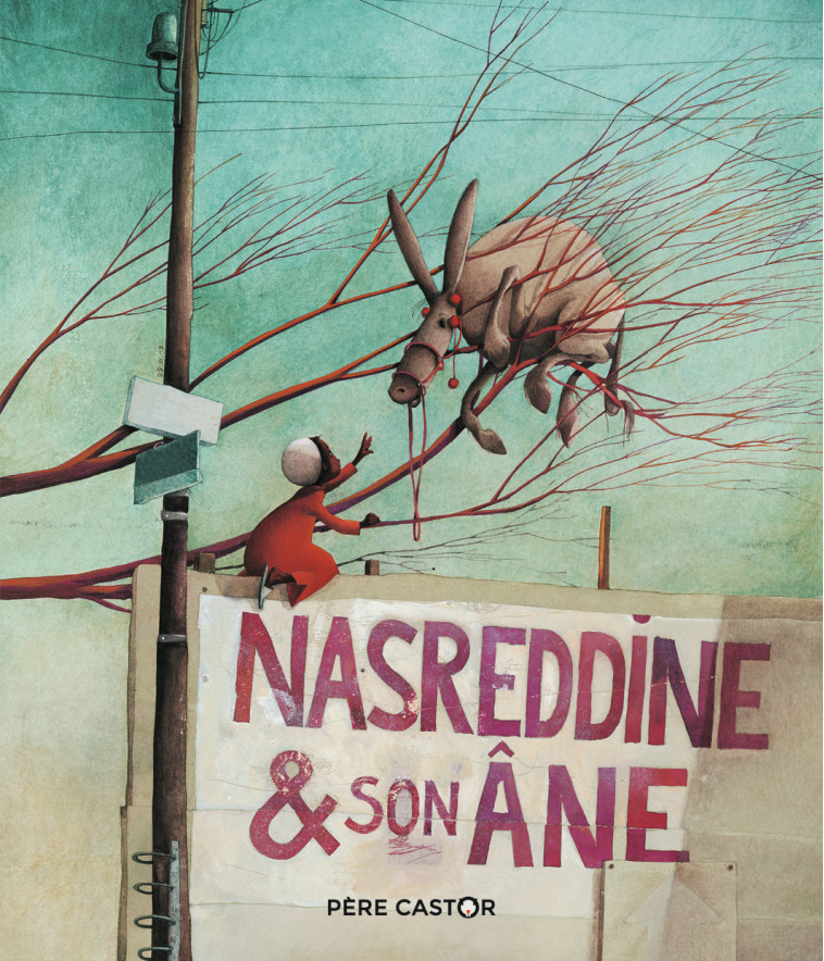 NASREDDINE ET SON ANE - Odile Weulersse, Rébecca Dautremer - PERE CASTOR