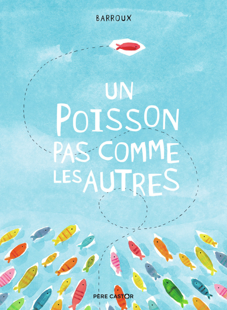 UN POISSON PAS COMME LES AUTRES -  BARROUX - PERE CASTOR