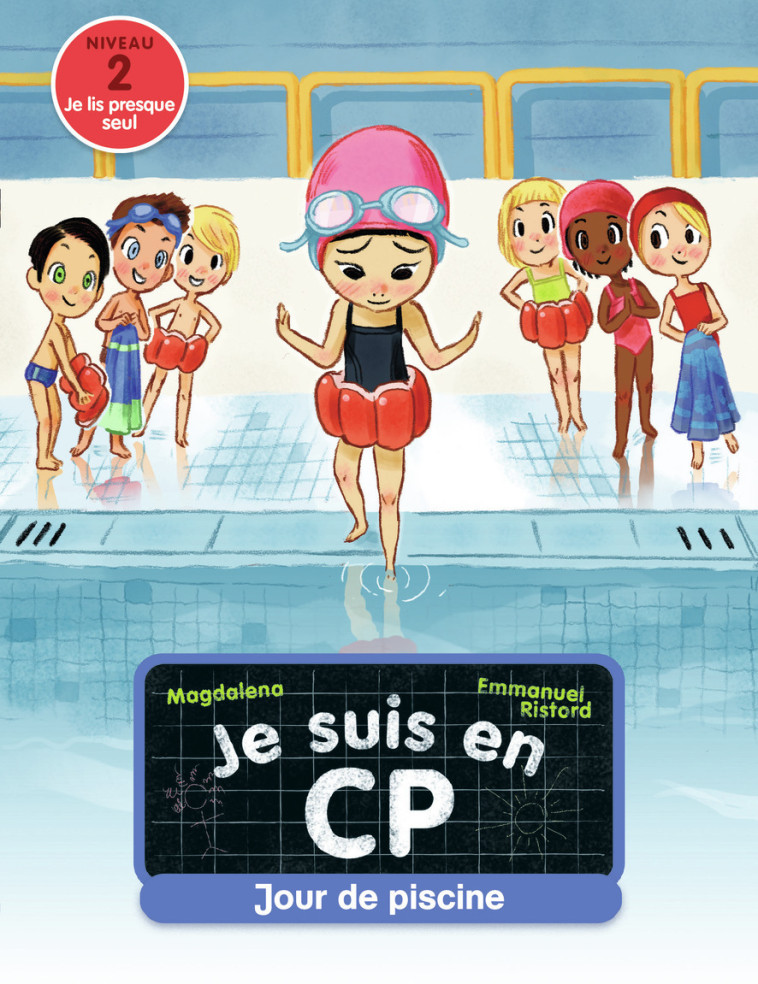 JE SUIS EN CP - T03 - JOUR DE PISCINE - NIVEAU 2 -  Magdalena, Emmanuel Ristord - PERE CASTOR