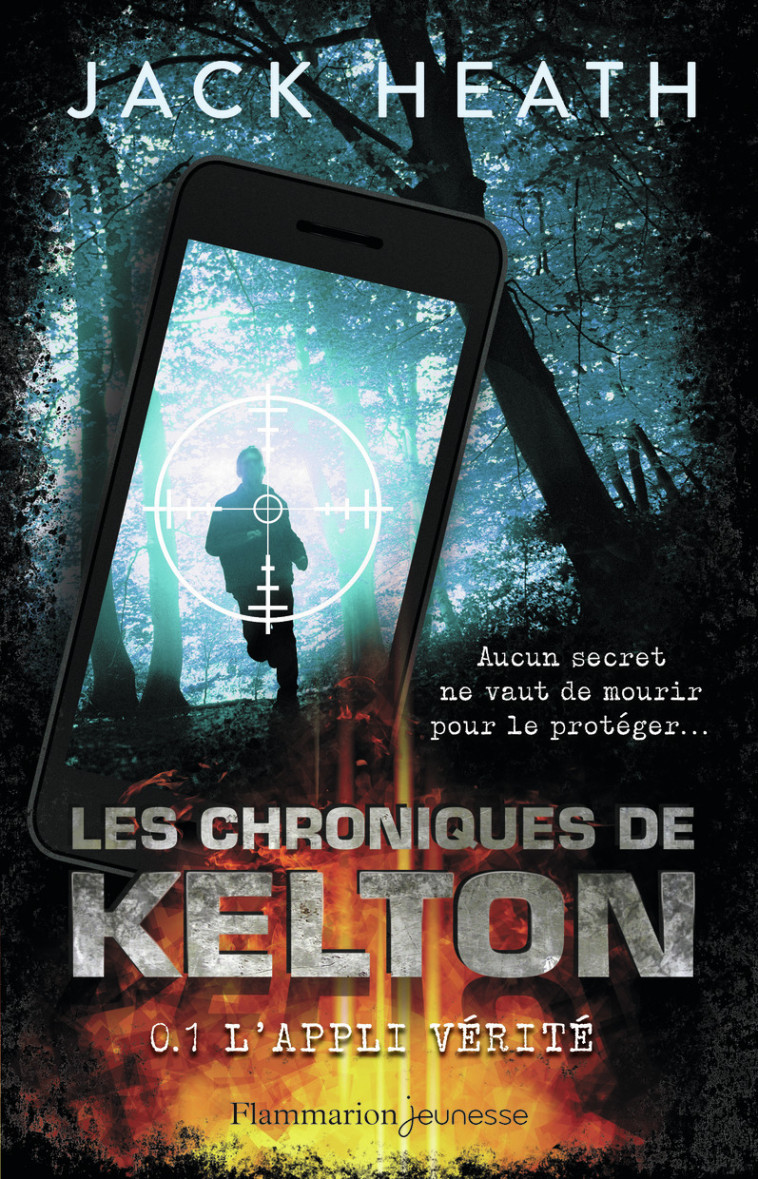 LES CHRONIQUES DE KELTON - VOL01 - L-APPLI VERITE - Jack Heath, Faustina Fiore - FLAM JEUNESSE