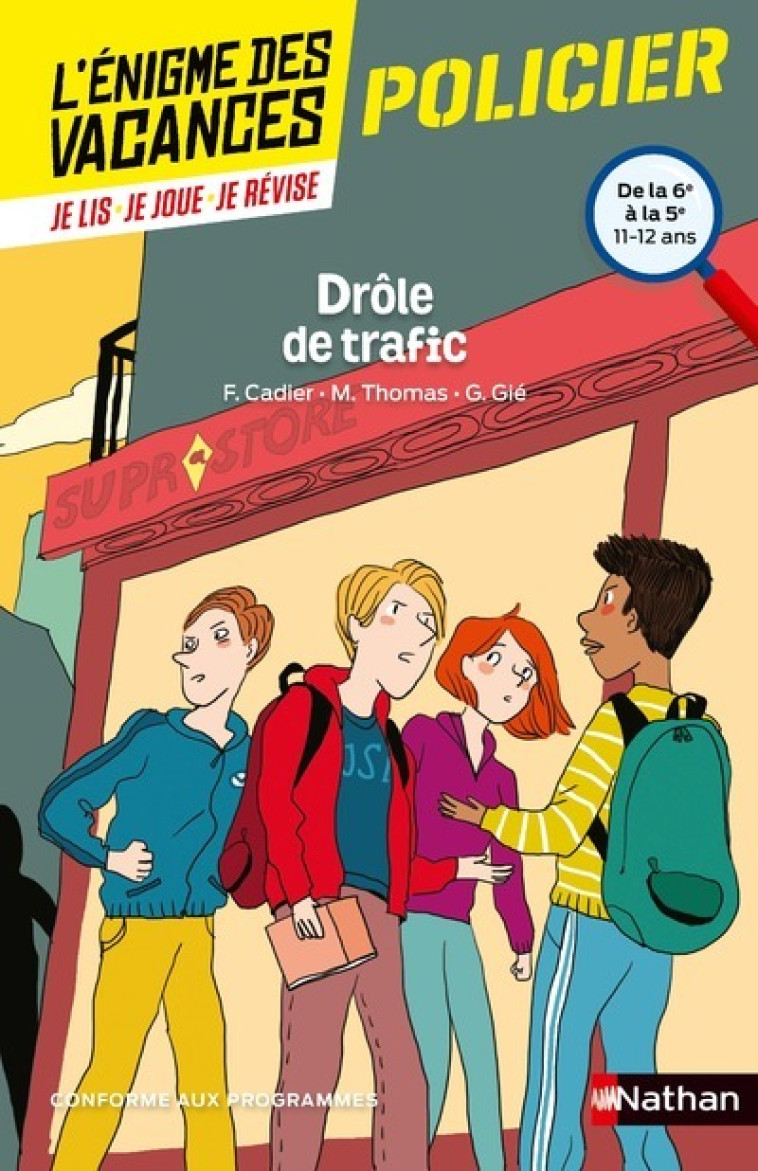 L-ENIGME DES VACANCES DE LA 6EME A LA 5EME DROLE DE TRAFIC - Florence Cadier, Martine Thomas, Gilbert Gie, Jérôme Brasseur - NATHAN