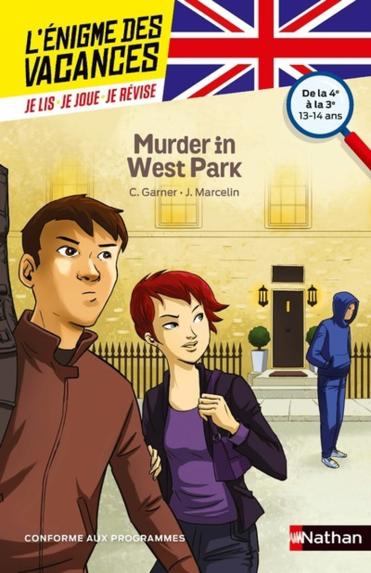 L-ENIGME DES VACANCES DE LA 4EME A LA 3EME - MURDER IN WEST PARK - Charlotte Garner, Jacques Marcelin, Nicolas Sure - NATHAN