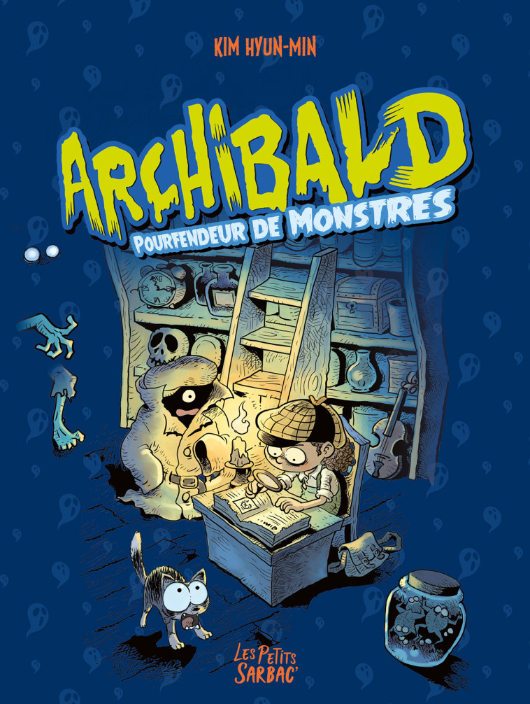 ARCHIBALD - 1 A 3 - POURFENDEUR DE MONSTRES - COMPILATION TOMES 1 A 3 - Kim Huyn-Min, Mélissa David - SARBACANE