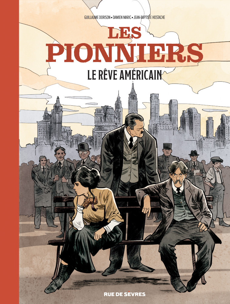 LES PIONNIERS T2 : LE REVE AMERICAIN - Guillaume Dorison, Damien Maric, Jean-Baptiste HOSTACHE - RUE DE SEVRES