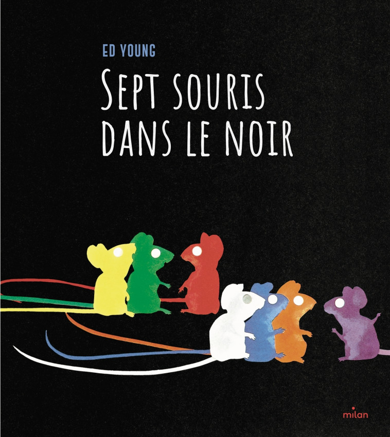 SEPT SOURIS DANS LE NOIR - Ed Young - MILAN