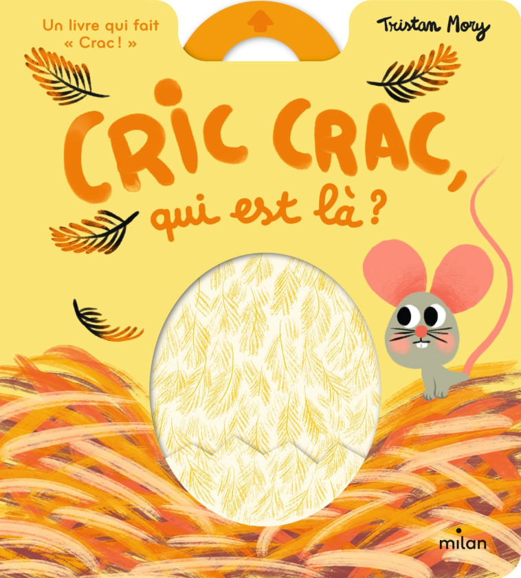 Cric crac, qui est là ? - Tristan Mory, Lea Boutet - MILAN