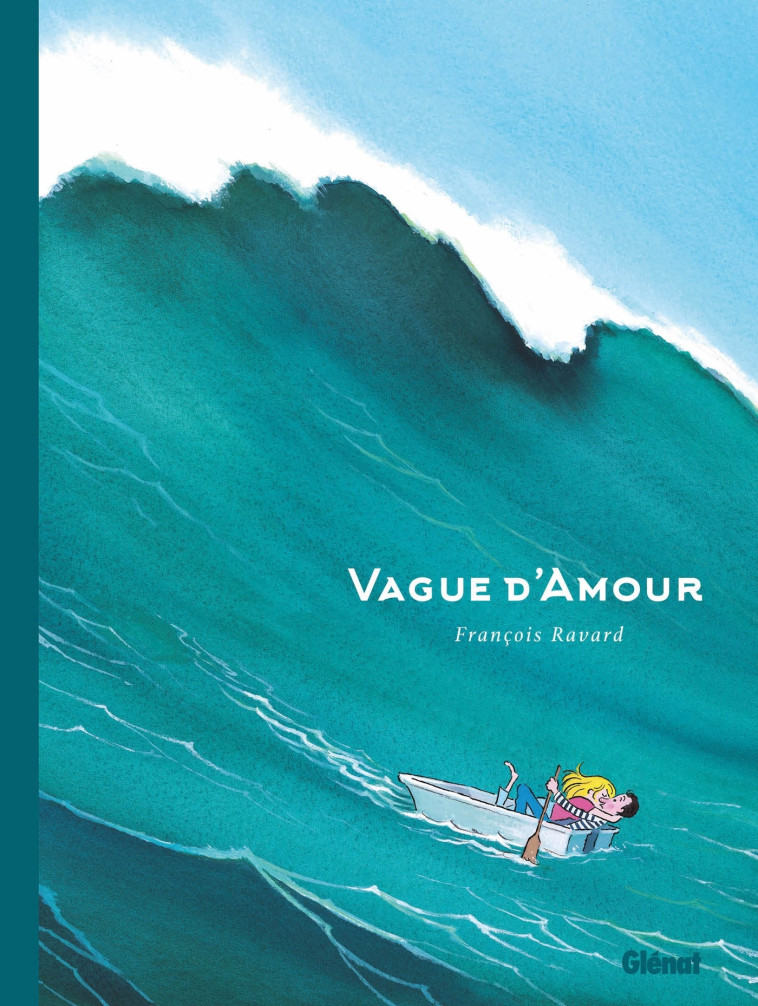 VAGUE D'AMOUR - François Ravard, Aurélie Valognes - GLENAT