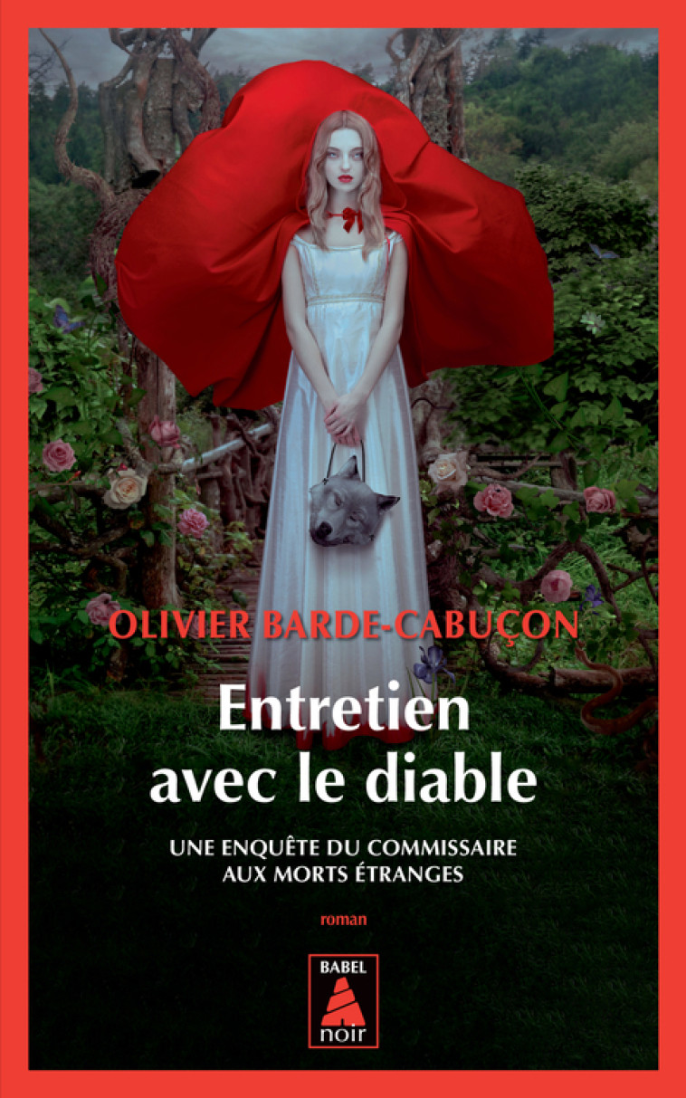 ENTRETIEN AVEC LE DIABLE - UNE ENQUETE DU COMMISSAIRE AUX MORTS ETRANGES - Olivier Barde-Cabuçon - ACTES SUD