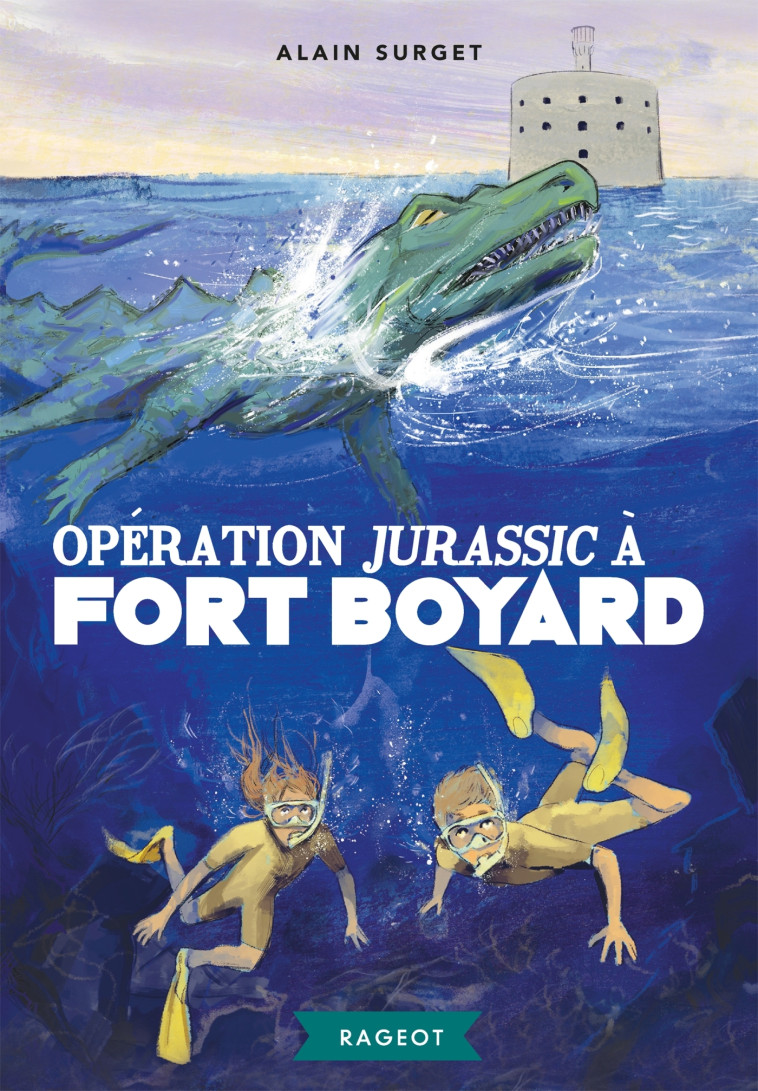 FORT BOYARD - T07 - OPERATION JURASSIC A FORT BOYARD - Alain Surget - RAGEOT