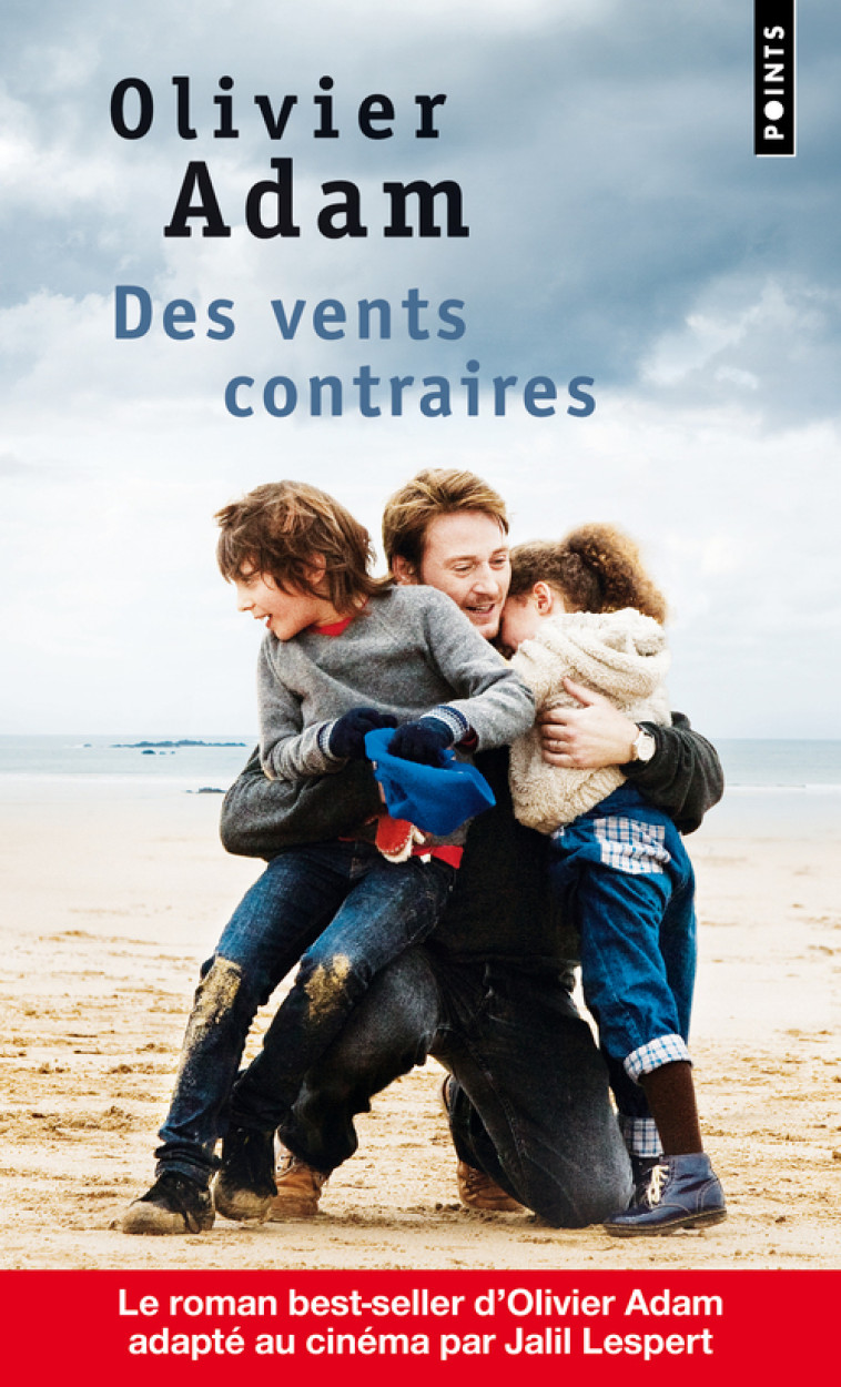 DES VENTS CONTRAIRES - Olivier Adam - POINTS