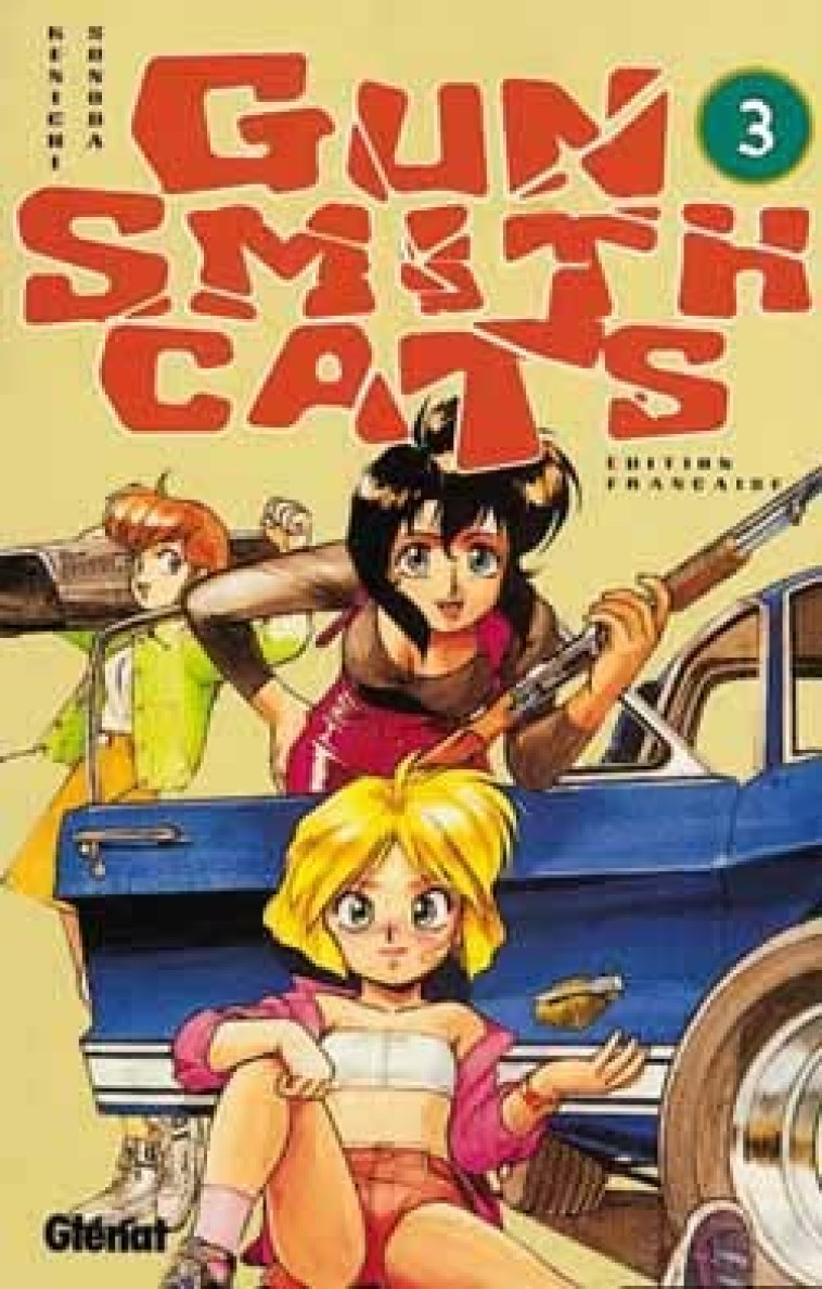 GUNSMITH CATS - TOME 03 - Kenichi Sonoda - GLENAT