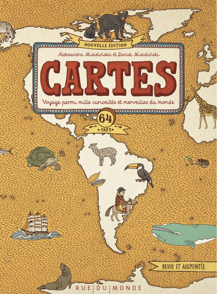 CARTES  -  VOYAGE PARMI MILLES CURIOSITES ET MERVEILLES DU MONDE - Aleksandra MIZIELINSKA, Daniel MIZIELINSKI, Lydia Waleryszak - RUE DU MONDE