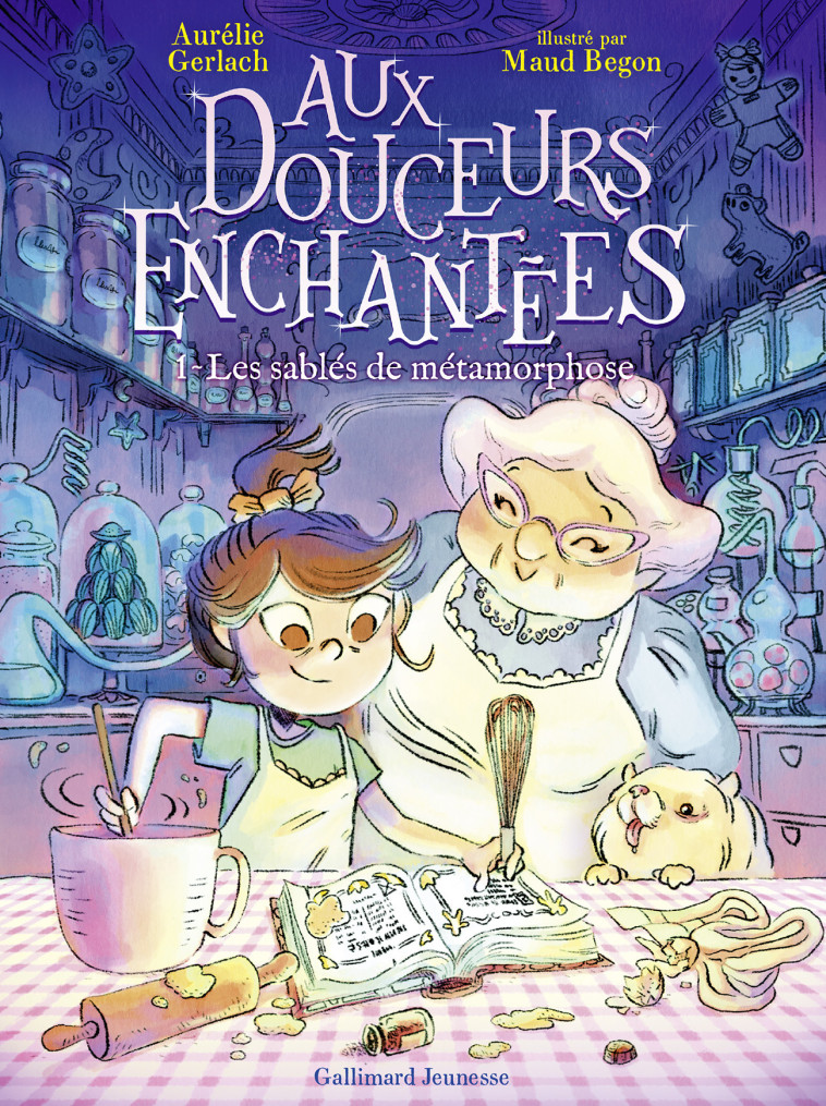 Aux douceurs enchantées - Aurélie Gerlach, Maud Begon - GALLIMARD JEUNE