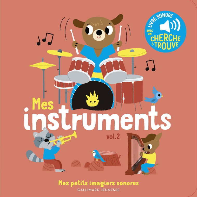 MES INSTRUMENTS - VOL02 - DES SONS A ECOUTER, DES IMAGES A REGARDER - Marion Billet - GALLIMARD JEUNE