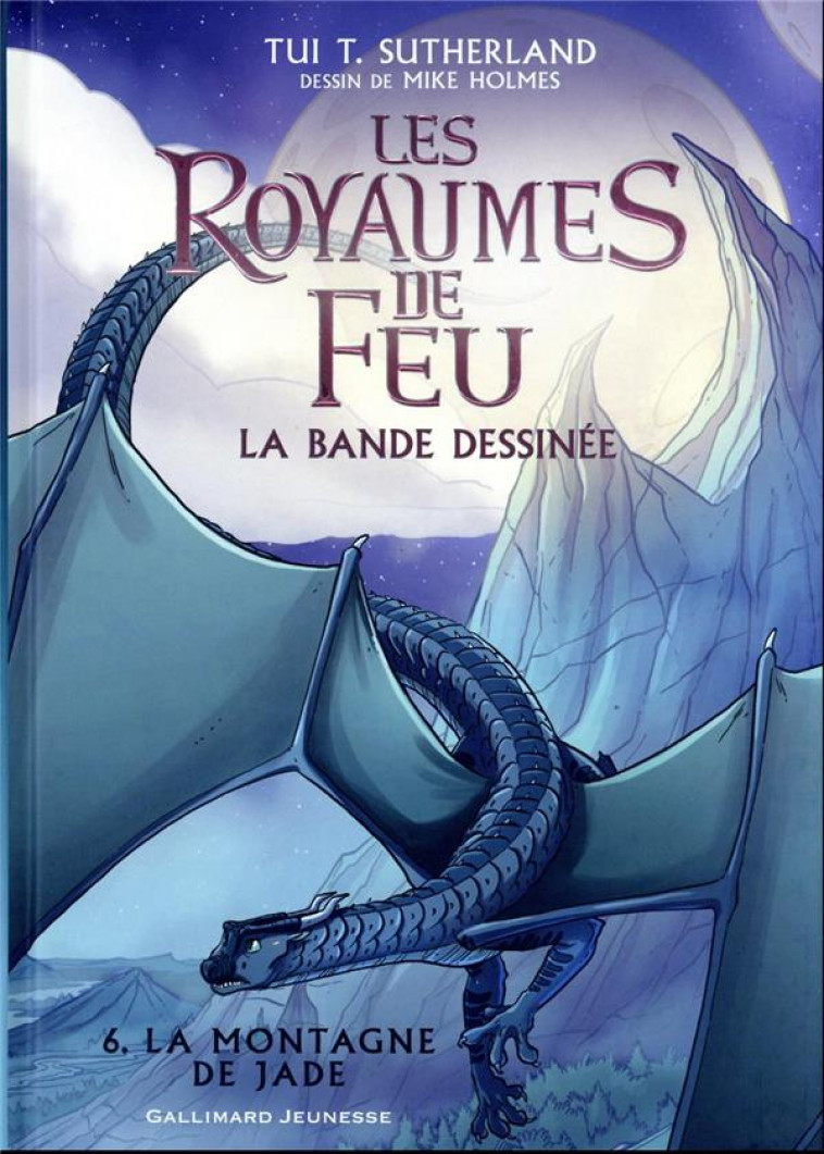 LES ROYAUMES DE FEU - VOL06 - LA BANDE DESSINEE-LA MONTAGNE DE JADE - SUTHERLAND/HOLMES - GALLIMARD