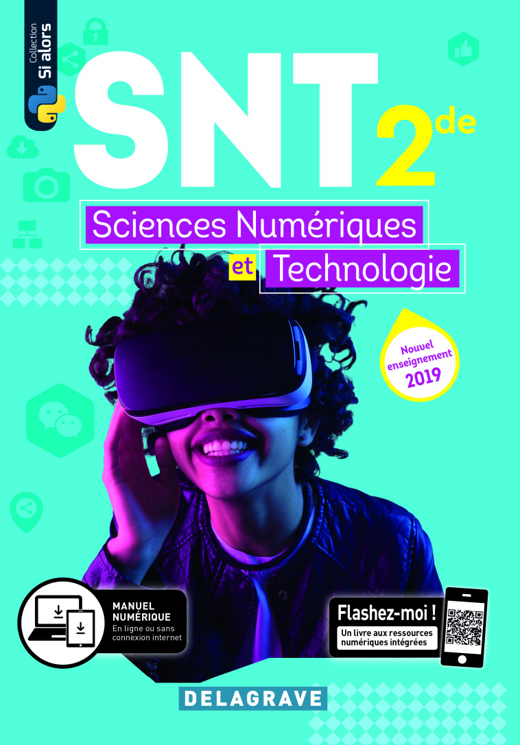 SCIENCES NUMERIQUES ET TECHNOLOGIE (SNT) 2DE (2019) - MANUEL ELEVE - Dominique Sauzeau - DELAGRAVE