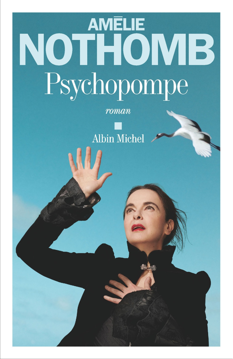 PSYCHOPOMPE - Amélie Nothomb - ALBIN MICHEL