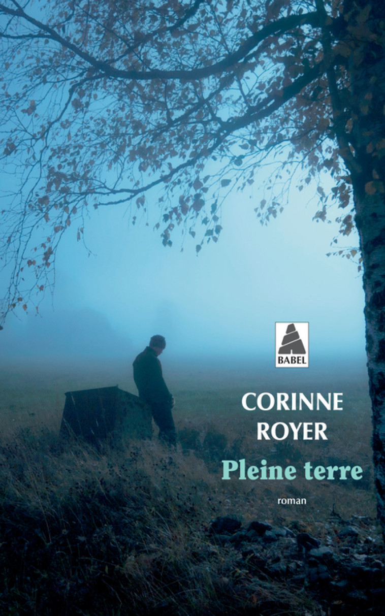 PLEINE TERRE - Corinne Royer - ACTES SUD