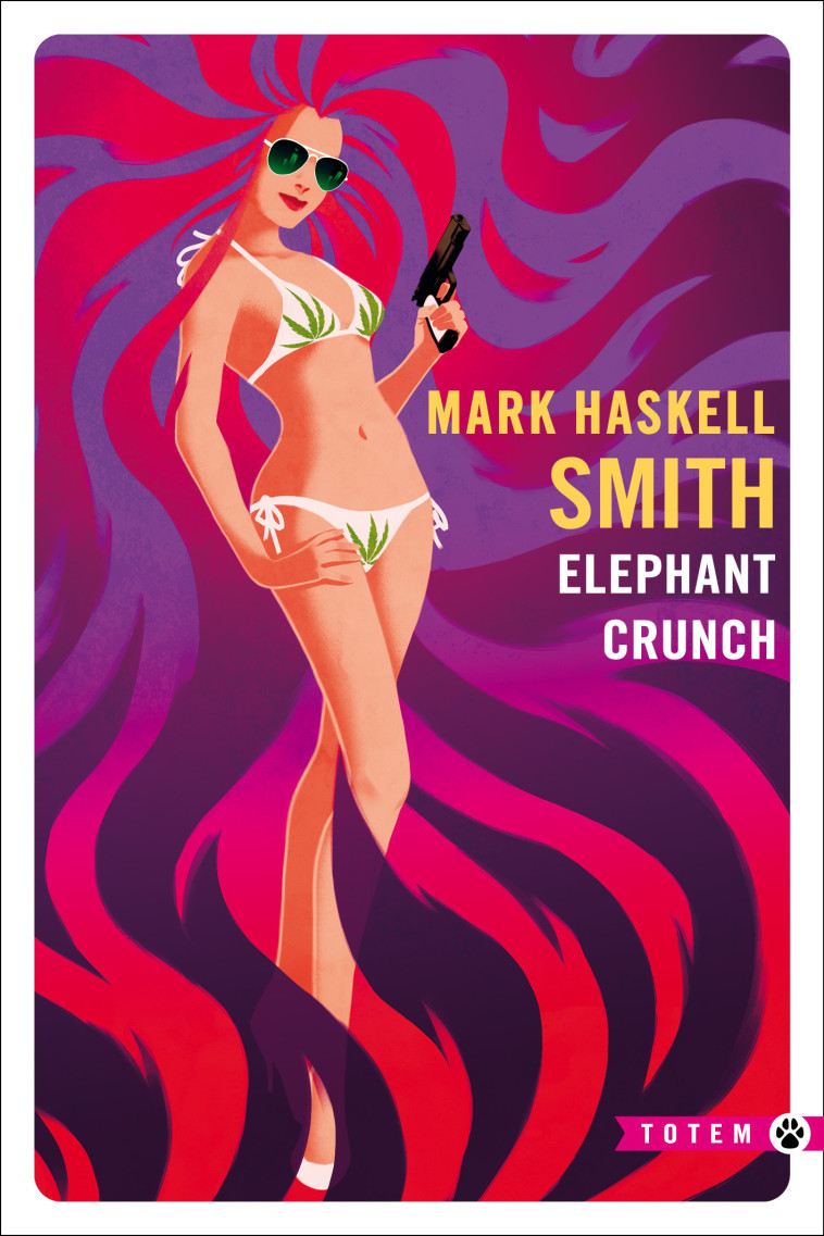 ELEPHANT CRUNCH - Mark Haskell Smith, Julien Guerif - GALLMEISTER