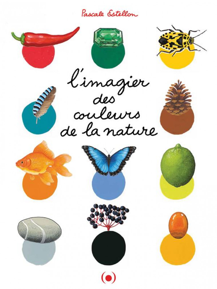 L-IMAGIER DES COULEURS DE LA NATURE - ESTELLON PASCALE - GRANDES PERSONN