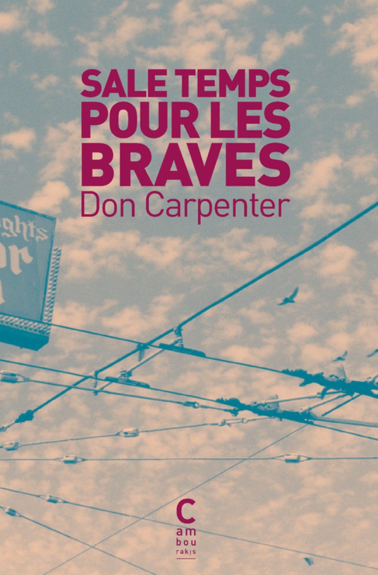 Sale temps pour les braves (poche édition courante) - Don Carpenter - CAMBOURAKIS