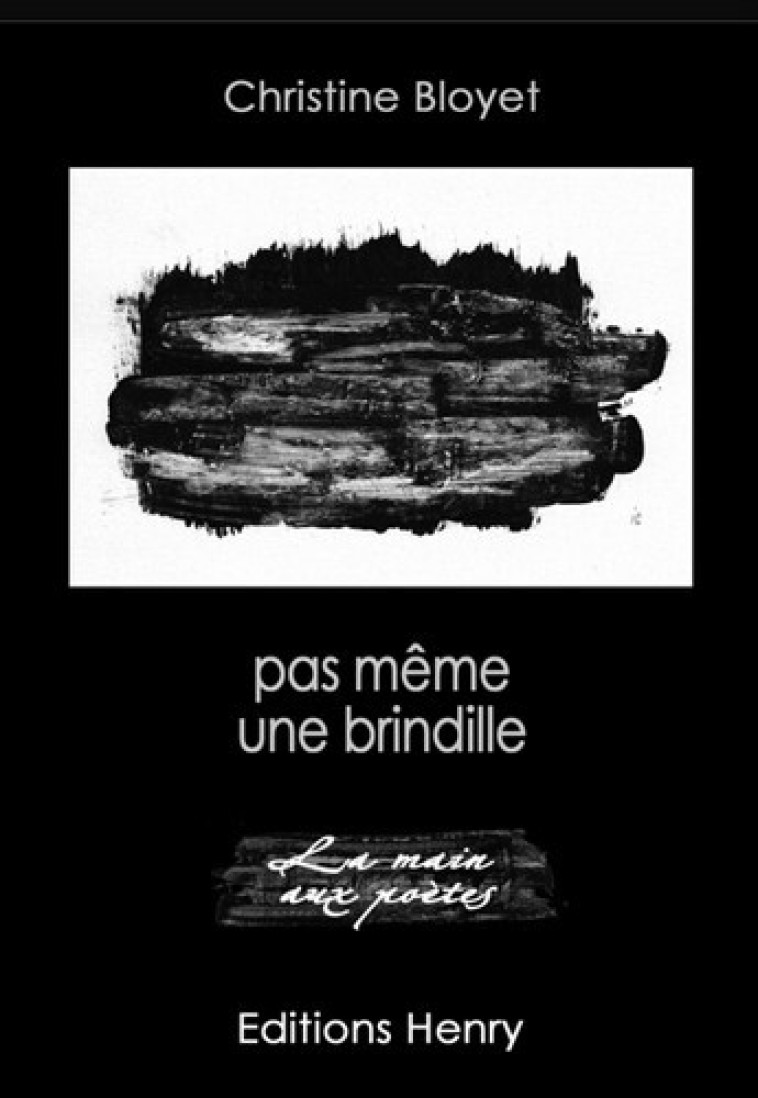 PAS MEME UNE BRINDILLE - Bloyet Christine - EDITIONS HENRY