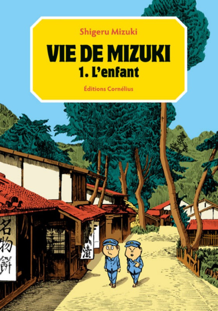 Vie de Mizuki t1 - Shigeru Mizuki - CORNELIUS